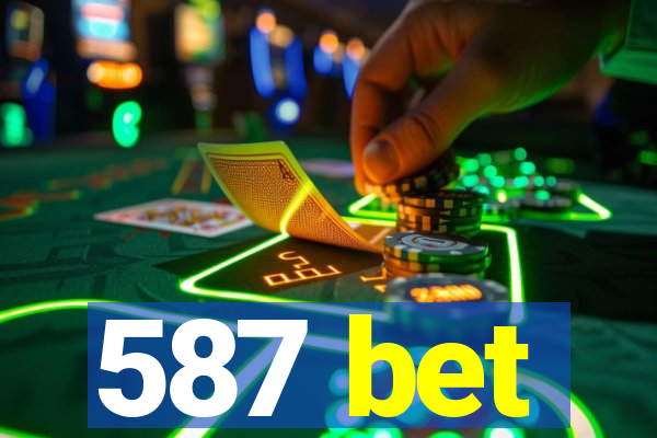 587 bet